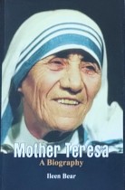 Mother Teresa A Biography