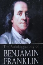 A Autobiography of BENJAMIN FRANKLIN