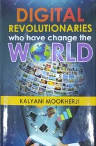 Digital Revolutionaries Who Have Change The World