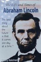The Life and Times of Abraham Lincoln