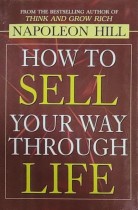 How To Sell Your Way Through Life
