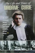 The Life and Time of MAdame Curie
