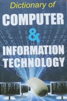 Dictionary of Computer & Information Technology