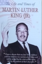 The Life and Time of Martin Luther King (Jr)